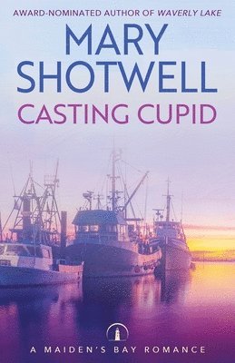 Mary Shotwell - Casting Cupid, Häftad