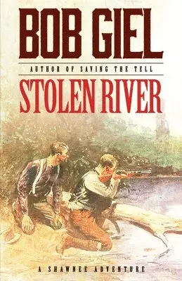 Bob Giel - Stolen River, Häftad. Tillgänglighet: Lägg i varukorg