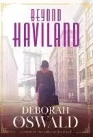 Deborah Oswald - Beyond Haviland, Inbunden. Tillgänglighet: Lägg i varukorg
