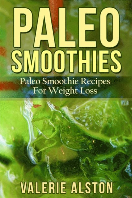 Valerie Alston - Paleo Smoothies, E-bok. Tillgänglighet: Lägg i varukorg