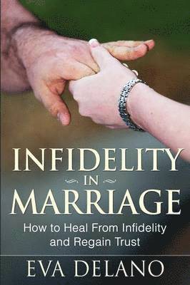 Eva Delano - Infidelity in Marriage, Häftad. Tillgänglighet: Lägg i varukorg