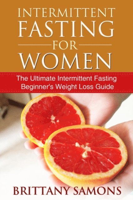 Brittany Samons - Intermittent Fasting For Women, E-bok. Tillgänglighet: Lägg i varukorg