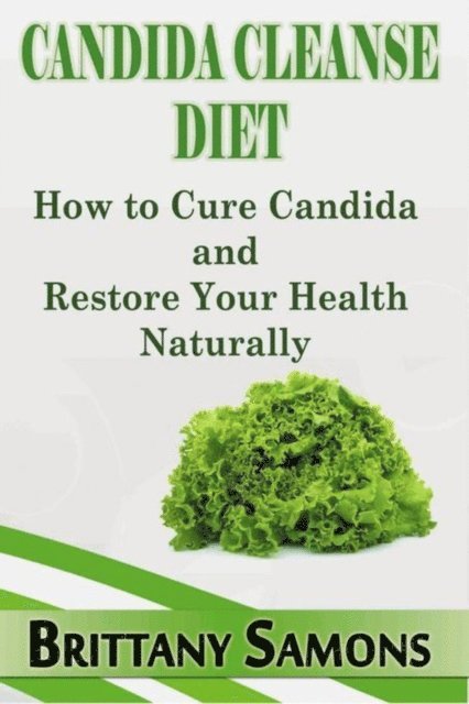Brittany Samons - Candida Cleanse Diet, E-bok. Tillgänglighet: Lägg i varukorg
