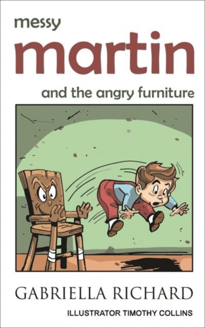 Gabriella Richard - Messy Martin and The Angry Furniture, E-bok