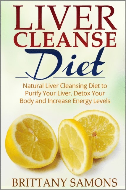 Brittany Samons - Liver Cleanse Diet, E-bok. Tillgänglighet: Lägg i varukorg
