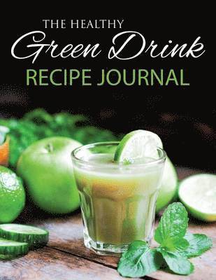 Healthy Green Drink Recipe Journal