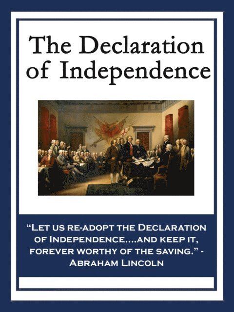 Roger Sherman, Robert R. Livingston, Benjamin Franklin, John Adams, Thomas Jefferson - Declaration of Independence, E-bok