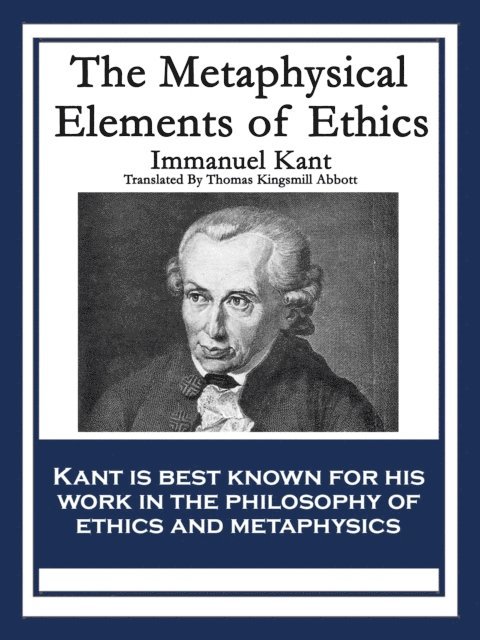 Immanuel Kant - Metaphysical Elements of Ethics, E-bok