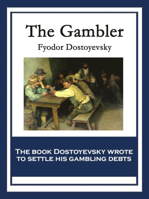 Fyodor Dostoyevsky - Gambler, E-bok