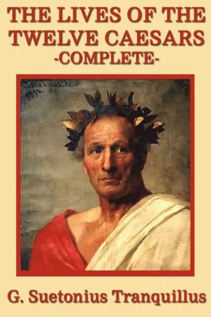 Gaius Suetonius Tranquillus - Lives of the Twelve Caesars, E-bok. Tillgänglighet: Lägg i varukorg