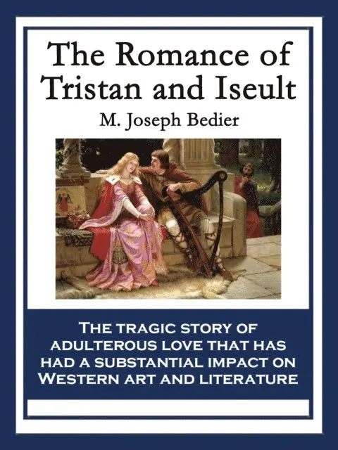 M. Joseph Bedier - Romance of Tristan and Iseult, E-bok. Tillgänglighet: Lägg i varukorg