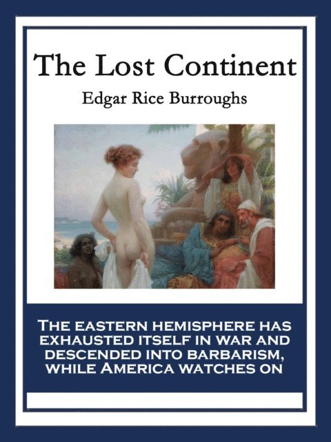 Edgar Rice Burroughs - Lost Continent, E-bok