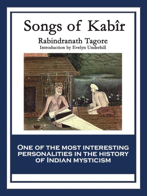 Rabindranath Tagore - Songs of Kabir, E-bok