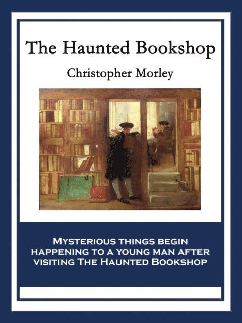 Christopher Morley - Haunted Bookshop, E-bok
