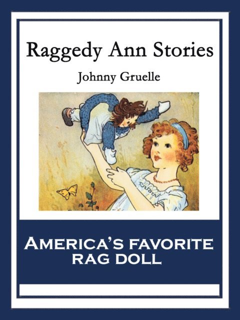 Johnny Gruelle - Raggedy Ann Stories, E-bok