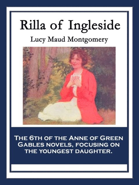Lucy Maud Montgomery - Rilla of Ingleside, E-bok