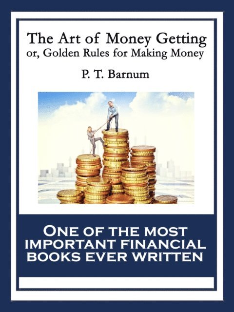 P. T. Barnum - Art of Money Getting, E-bok