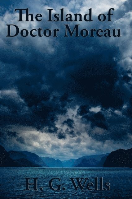 H. G. Wells - Island of Doctor Moreau, E-bok