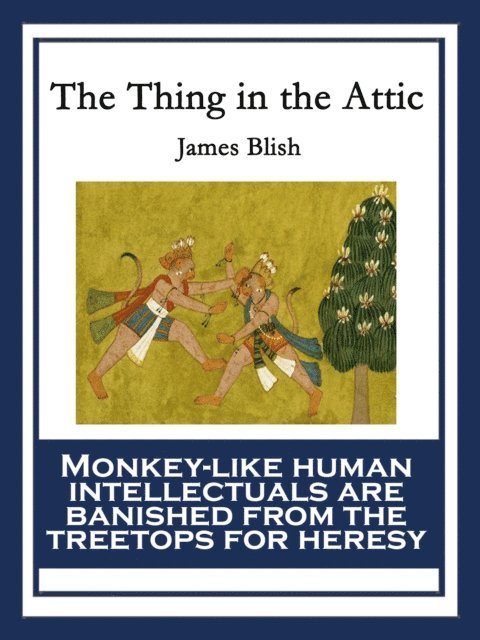 James Blish - Thing in the Attic, E-bok