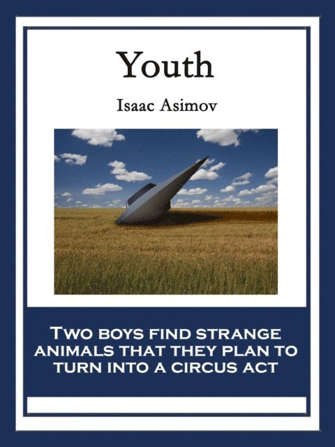 Isaac Asimov - Youth, E-bok