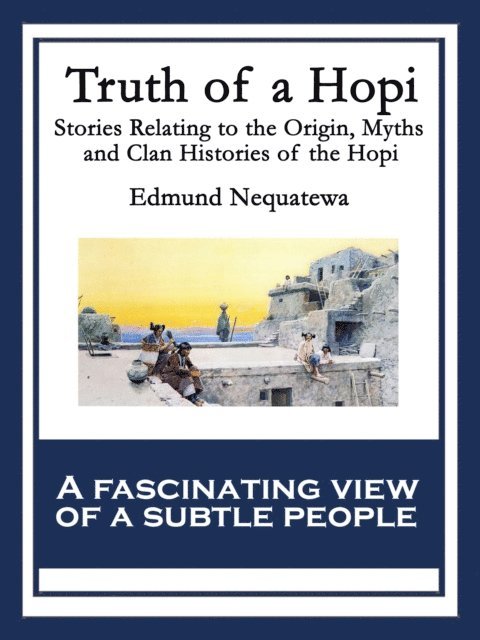 Edmund Nequatewa - Truth of a Hopi, E-bok