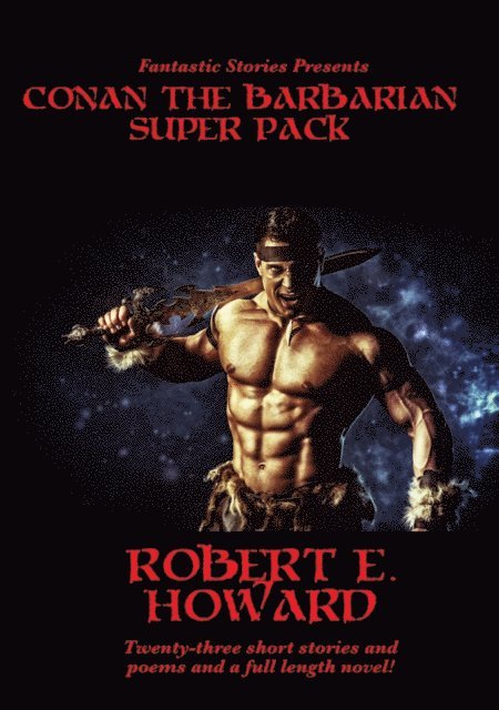 Fantastic Stories Presents: Conan the Barbarian Super Pack