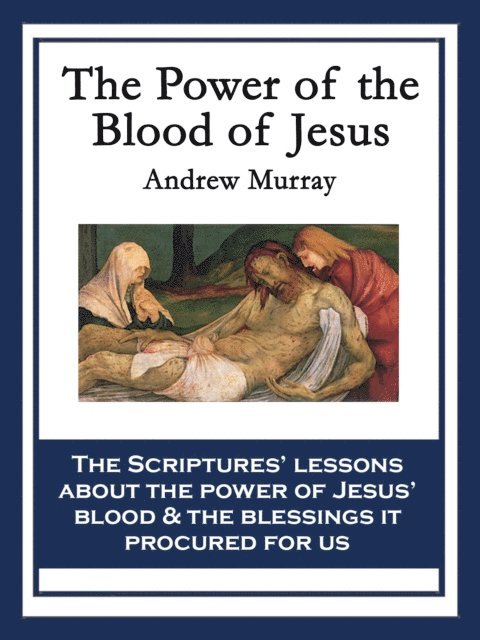 Andrew Murray - Power of the Blood of Jesus, E-bok