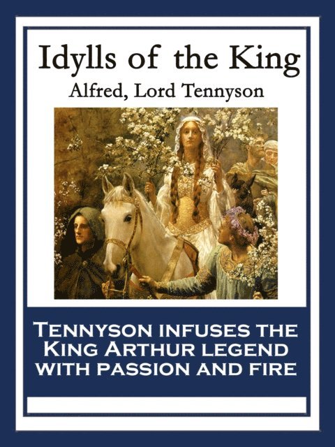 Lord Tennyson Alfred - Idylls of the King, E-bok