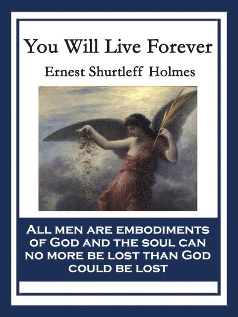 Ernest Shurtleff Holmes - You Will Live Forever, E-bok. Tillgänglighet: Lägg i varukorg