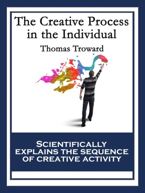 Thomas Troward - Creative Process in the Individual, E-bok