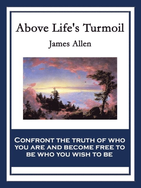 James Allen - Above Life's Turmoil, E-bok