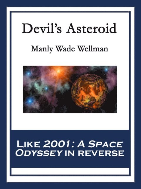 Manly Wade Wellman - Devil's Asteroid, E-bok