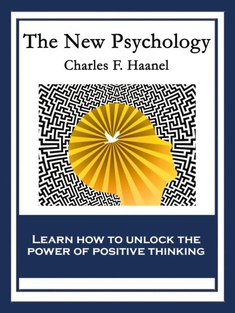Charles F. Haanel - New Psychology, E-bok