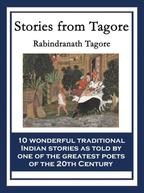 Rabindranath Tagore - Stories from Tagore, E-bok