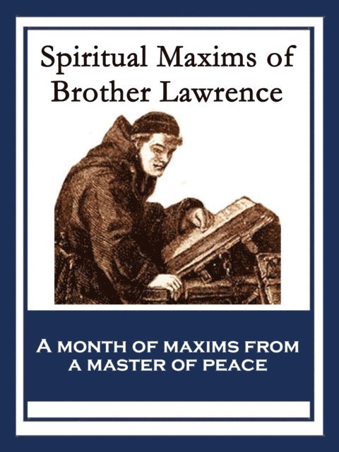 Brother Lawrence - Spiritual Maxims of Brother Lawrence, E-bok