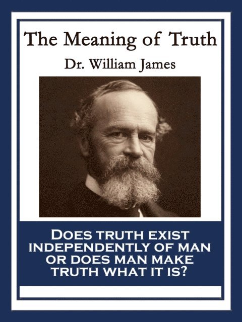 Dr. William James - Meaning of Truth, E-bok