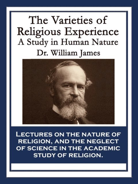 Dr. William James - Varieties of Religious Experience, E-bok