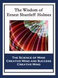 Wisdom of Ernest Shurtleff Holmes