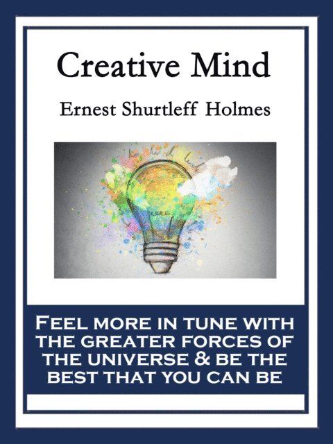 Ernest Shurtleff Holmes - Creative Mind, E-bok. Tillgänglighet: Lägg i varukorg
