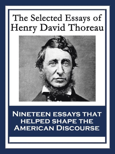 Henry David Thoreau - Selected Essays of Henry David Thoreau, E-bok