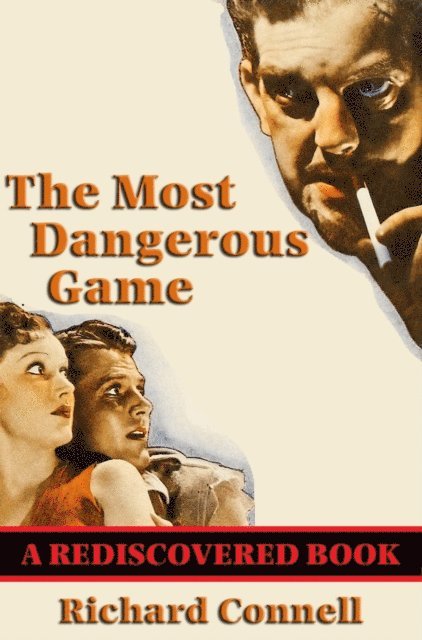 Richard Connell - Most Dangerous Game (Rediscovered Books), E-bok