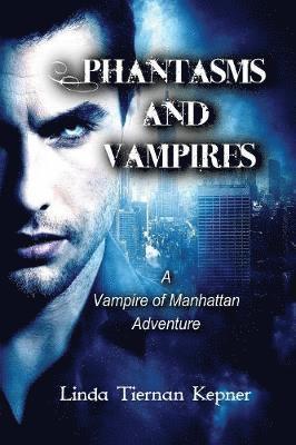 Linda Tiernan Kepner - Phantasms and Vampires, Häftad. Tillgänglighet: Lägg i varukorg