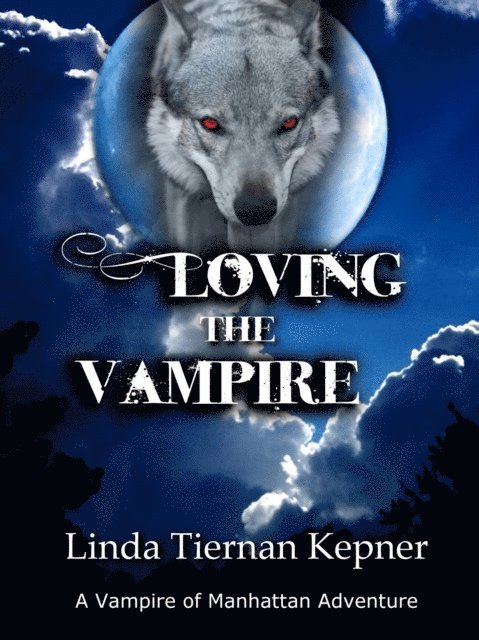 Linda Tiernan Kepner - Loving the Vampire, E-bok. Tillgänglighet: Lägg i varukorg