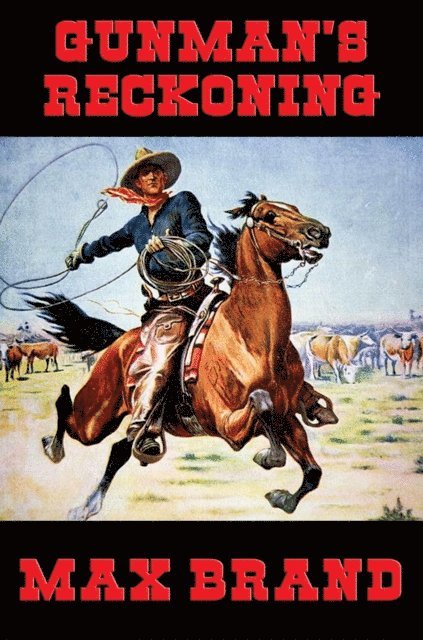 Max Brand - Gunman's Reckoning, E-bok
