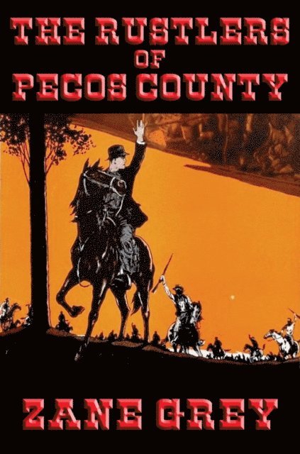 Zane Grey - Rustlers of Pecos County, E-bok
