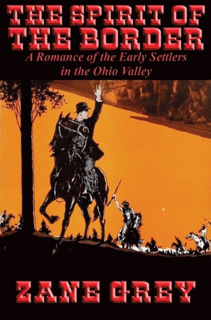 Zane Grey - Spirit of the Border, E-bok