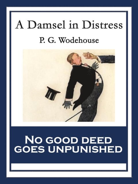 P. G. Wodehouse - Damsel in Distress, E-bok
