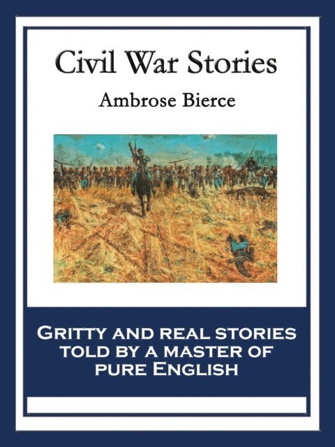 Ambrose Bierce - Civil War Stories, E-bok
