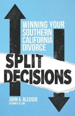 John A. Bledsoe - Split Decisions: Winning Your California Divorce, Häftad. Tillgänglighet: Lägg i varukorg