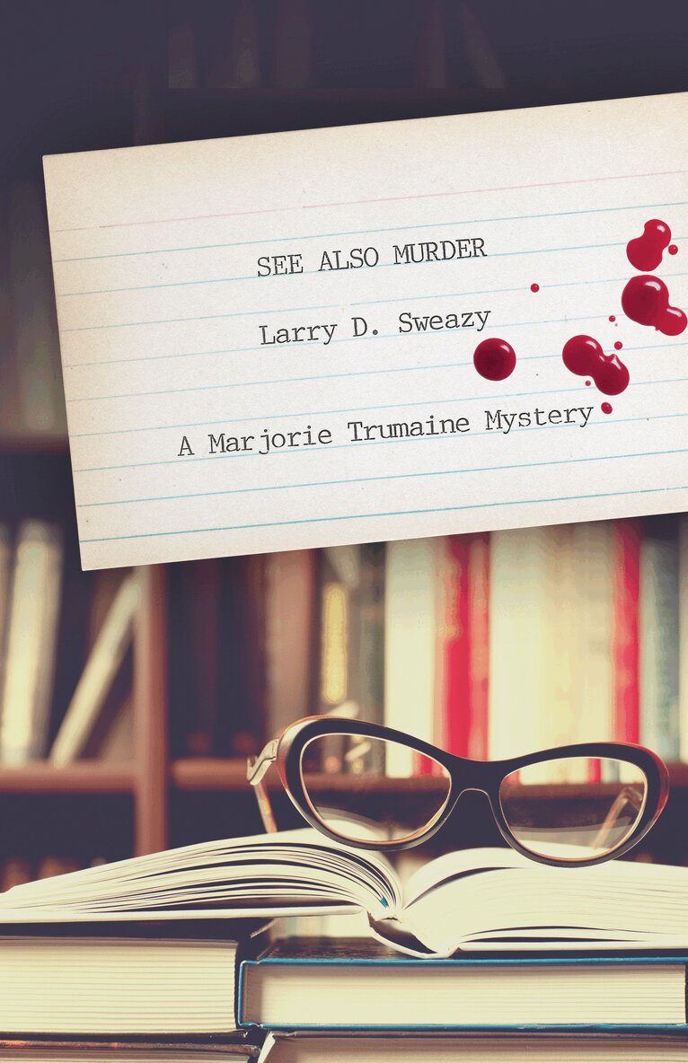 Larry D. Sweazy - See Also Murder, Häftad